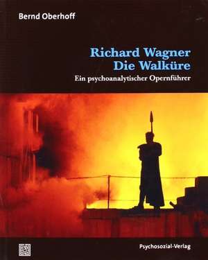 Richard Wagner: Die Walküre de Bernd Oberhoff