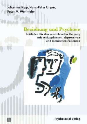 Beziehung und Psychose de Johannes Kipp