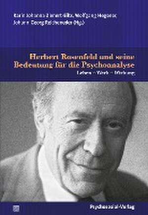 Herbert Rosenfeld und seine Bedeutung für die Psychoanalyse de Karin Zienert-Eilts