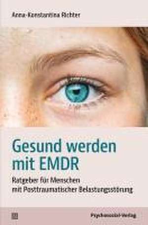 Gesund werden mit EMDR de Anna-Konstantina Richter