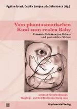 Vom phantasmatischen Kind zum realen Baby de Agathe Israel