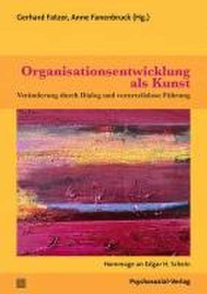 Organisationsentwicklung als Kunst de Anne Fanenbruck