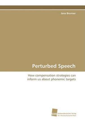 Perturbed Speech de Jana Brunner