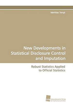 New Developments in Statistical Disclosure Control and Imputation: A Novel Histone Lysine Mono-Methyltransferase de Matthias Templ