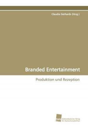 Branded Entertainment de Claudia Gerhards