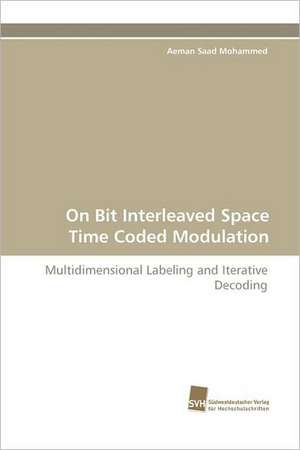 On Bit Interleaved Space Time Coded Modulation de Aeman Saad Mohammed