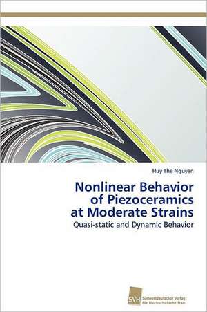 Nonlinear Behavior of Piezoceramics at Moderate Strains de Huy The Nguyen