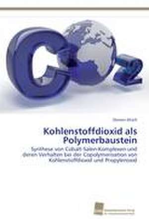 Kohlenstoffdioxid als Polymerbaustein de Doreen Alisch