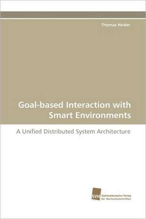 Goal-Based Interaction with Smart Environments: Communities in Private-Collective Innovation de Thomas Heider