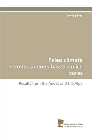 Paleo Climate Reconstructions Based on Ice Cores: Wenn Patienten Sich Krank Machen de David Bolius