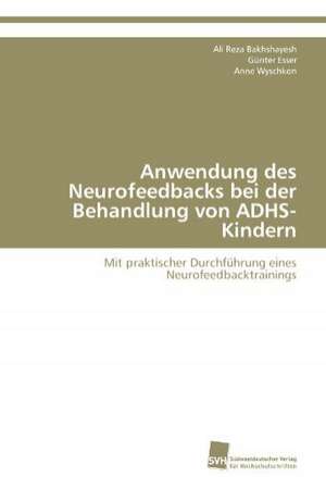 Anwendung Des Neurofeedbacks Bei Der Behandlung Von Adhs-Kindern: From Bulk to Heterostructures de Ali Reza Bakhshayesh