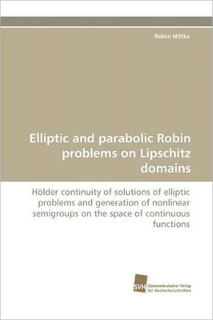 Elliptic and Parabolic Robin Problems on Lipschitz Domains: From Bulk to Heterostructures de Robin Nittka