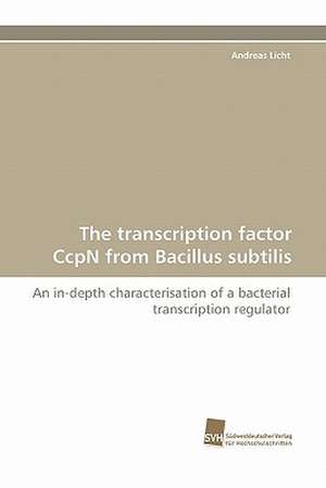 The Transcription Factor Ccpn from Bacillus Subtilis: From Bulk to Heterostructures de Andreas Licht