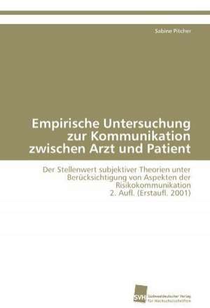 Empirische Untersuchung Zur Kommunikation Zwischen Arzt Und Patient: Neubeginn Mit Tourismus 2.0 de Sabine Pitcher