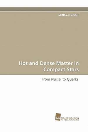 Hot and Dense Matter in Compact Stars de Matthias Hempel