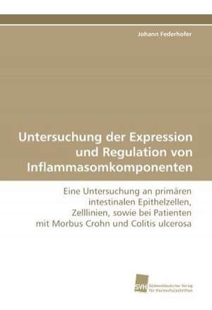 Untersuchung Der Expression Und Regulation Von Inflammasomkomponenten: Quinone Oxidoreductase de Johann Federhofer