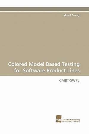 Colored Model Based Testing for Software Product Lines de Manal Farrag