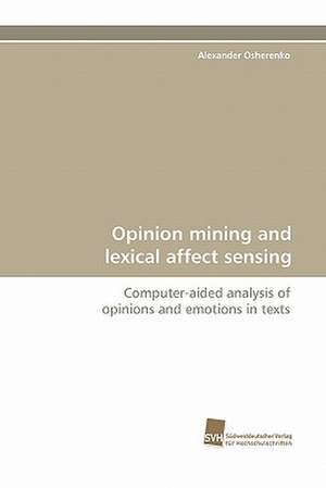 Opinion Mining and Lexical Affect Sensing: An Immunmodulatory Setscrew de Alexander Osherenko