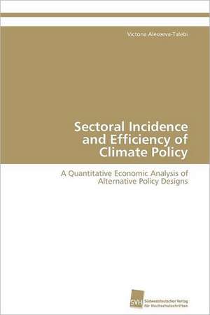 Sectoral Incidence and Efficiency of Climate Policy de Victoria Alexeeva-Talebi