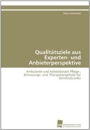 Qualitatsziele Aus Experten- Und Anbieterperspektive: Verlaufsbeobachtung Nach Nierentransplantation de Birgit Eichenseer