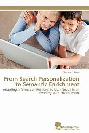 From Search Personalization to Semantic Enrichment de Claudiu S. Firan