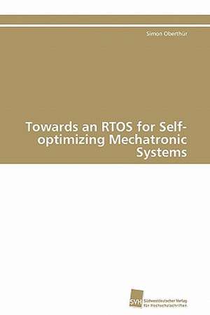 Towards an Rtos for Self-Optimizing Mechatronic Systems: Verlaufsbeobachtung Nach Nierentransplantation de Simon Oberthür