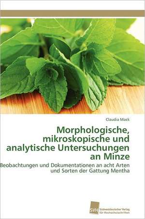 Morphologische, Mikroskopische Und Analytische Untersuchungen an Minze: Verlaufsbeobachtung Nach Nierentransplantation de Claudia Mack