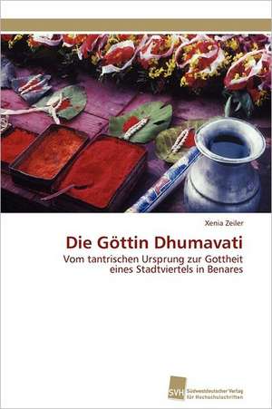 Die Gottin Dhumavati: A Novel Therapy to Stimulate Arteriogenesis de Xenia Zeiler