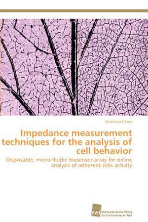 Impedance Measurement Techniques for the Analysis of Cell Behavior: An Alternative Succession Route for Family Firms de Gianluca Cama