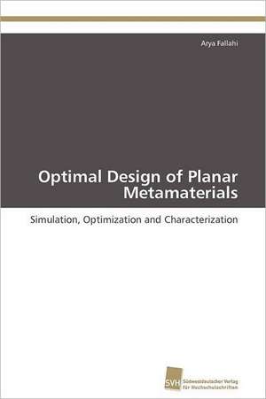 Optimal Design of Planar Metamaterials de Arya Fallahi