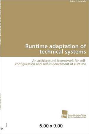 Runtime Adaptation of Technical Systems: Resorption, Metabolismus Und Mutagenitat de Sven Tomforde