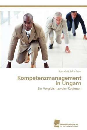 Kompetenzmanagement in Ungarn de Bernadett Baka-Pauer