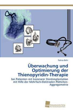 Uberwachung Und Optimierung Der Thienopyridin-Therapie: Readiness for Peaceful Solution de Tobias Behr