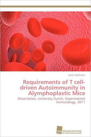 Requirements of T Cell-Driven Autoimmunity in Alymphoplastic Mice: Trimerbildung & Funktion de Janin Hofmann