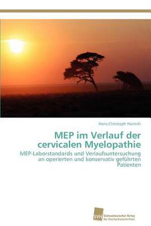 Mep Im Verlauf Der Cervicalen Myelopathie: Trimerbildung & Funktion de Hans Christoph Hainich