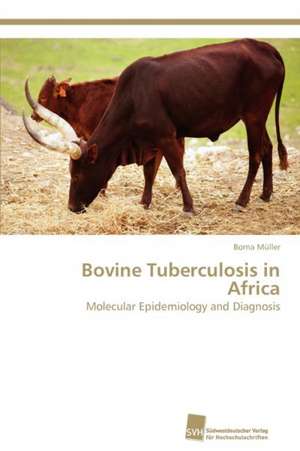 Bovine Tuberculosis in Africa de Borna Müller