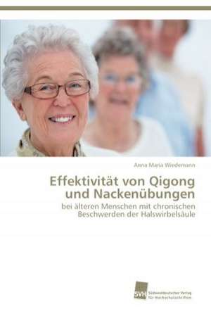 Effektivität von Qigong und Nackenübungen de Anna Maria Wiedemann