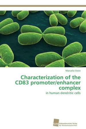 Characterization of the CD83 promoter/enhancer complex de Marcello Stein