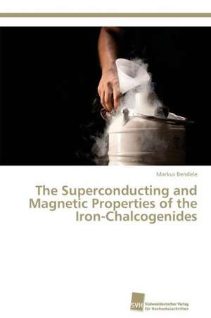 The Superconducting and Magnetic Properties of the Iron-Chalcogenides de Markus Bendele