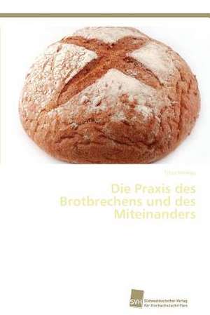 Die Praxis des Brotbrechens und des Miteinanders de Titus Nwagu