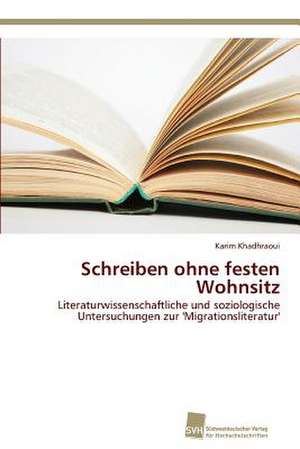 Schreiben ohne festen Wohnsitz de Karim Khadhraoui