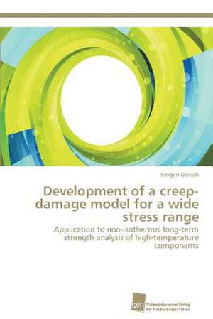 Development of a creep-damage model for a wide stress range de Yevgen Gorash