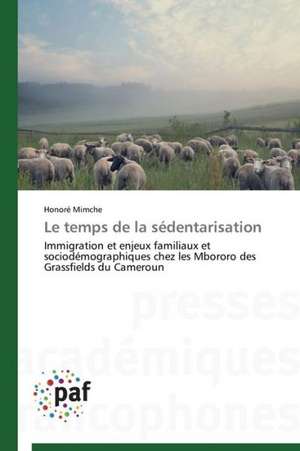 Le temps de la sédentarisation de Honoré Mimche