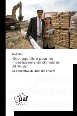 Quel équilibre pour les investissements chinois en Afrique? de Lisa Sodalo