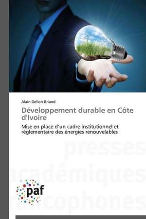 Développement durable en Côte d'Ivoire de Alain Delloh Briand