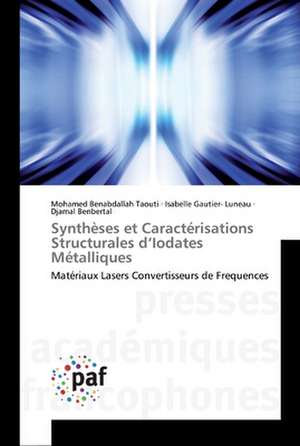 Synthèses et Caractérisations Structurales d¿Iodates Métalliques de Mohamed Benabdallah Taouti