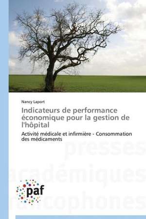 Indicateurs de performance économique pour la gestion de l'hôpital de Nancy Laport