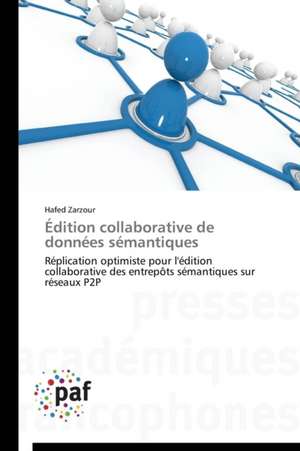 Édition collaborative de données sémantiques de Hafed Zarzour