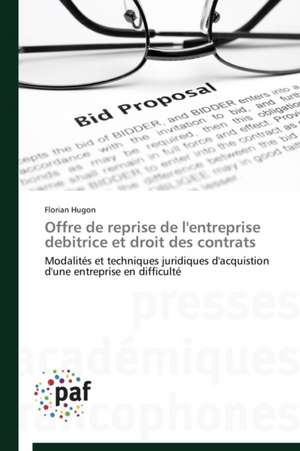 Offre de reprise de l'entreprise debitrice et droit des contrats de Florian Hugon