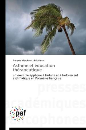 Asthme et éducation thérapeutique de François Merckaert